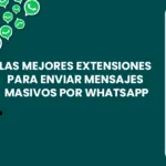 mensajes masivos whatsapp extensiones