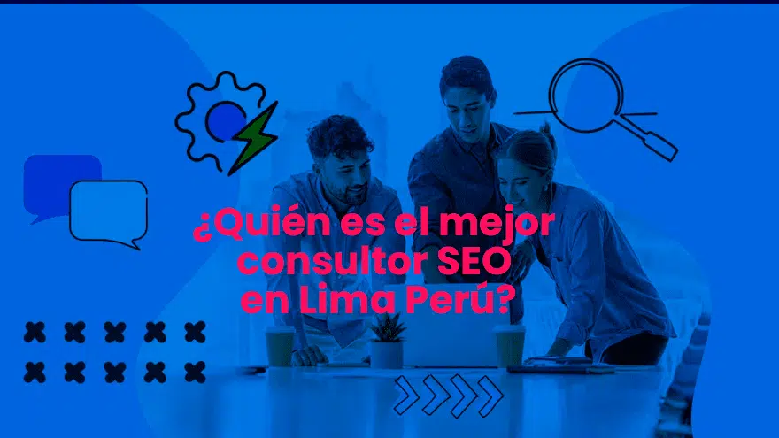 mejor consultor seo en lima peru